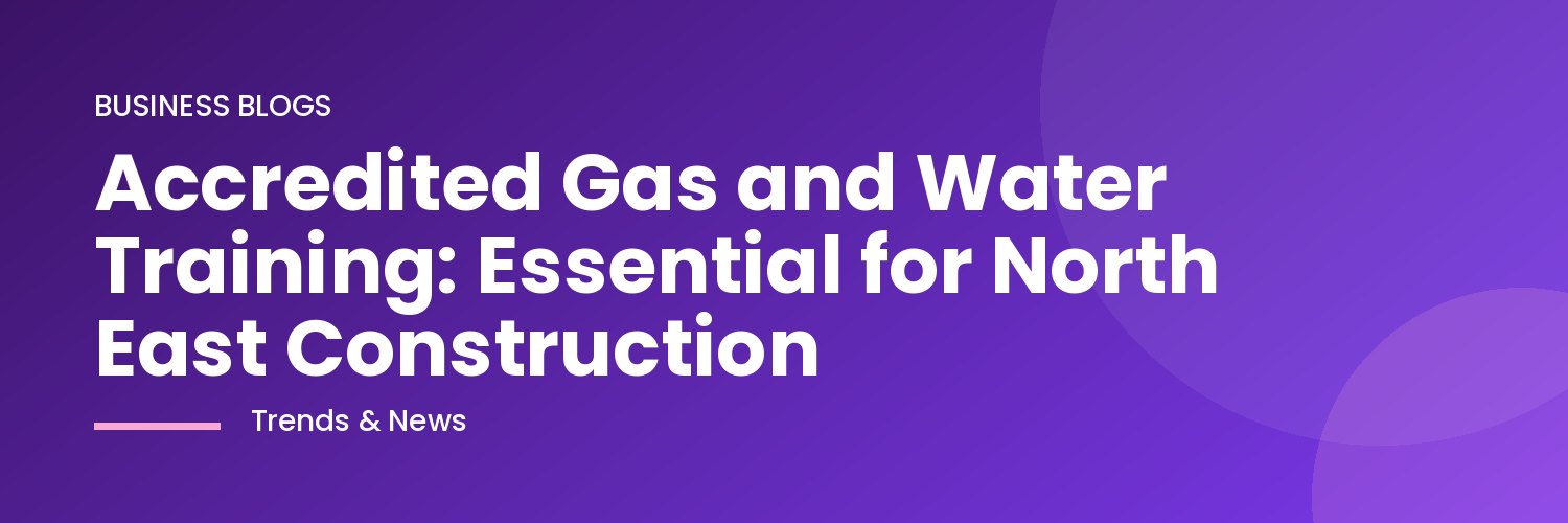 Construction workers attending accredited gas and water training session