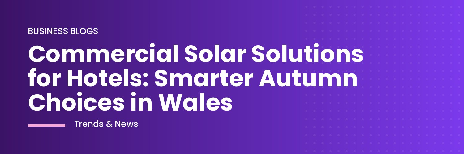 Hotel rooftop with solar panels under autumn skies in Wales